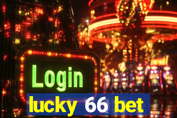 lucky 66 bet